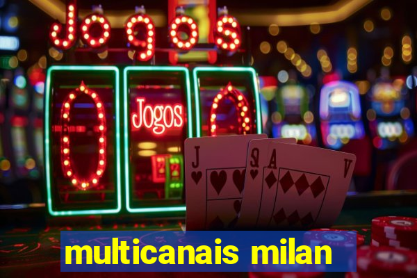 multicanais milan